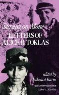 Staying on Alone - Letters of Alice B. Toklas di Alice B. Toklas edito da Liveright