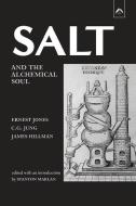 Salt and the Alchemical Soul di Carl Gustav Jung, James Hillman edito da SPRING PUBN