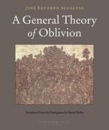 A General Theory of Oblivion di Jose Eduardo Agualusa edito da ARCHIPELAGO BOOKS