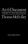 Art and Discontent di Thomas McEvilley edito da MCPHERSON & CO