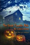The Great Pumpkin Ride di Laura Hesse edito da Running L. Productions