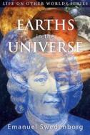 Earths in the Universe: Their Spirits and Inhabitants di Emanuel Swedenborg edito da Square Circles Publishing