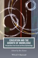Education and the Growth of Knowledge di Ben Kotzee edito da Wiley-Blackwell