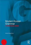 Modern Korean Grammar di Andrew Sangpil (State University of New York Byon edito da Taylor & Francis Ltd