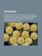 Messenia: Pylos, Kalamata, Methoni, Mess di Books Llc edito da Books LLC, Wiki Series