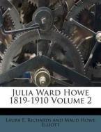 Julia Ward Howe 1819-1910 Volume 2 edito da Nabu Press