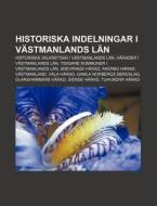 Historiska Indelningar I V Stmanlands L di K. Lla Wikipedia edito da Books LLC, Wiki Series