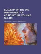 Bulletin of the U.S. Department of Agriculture Volume 901-925 di United States Department of Agriculture, United States Dept of Agriculture edito da Rarebooksclub.com