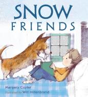 Snow Friends di Margery Cuyler edito da HENRY HOLT