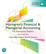 Horngren's Financial & Managerial Accounting, The Managerial Chapters, Global Edition plus MyLab Accounting with Pearson eText di Tracie Miller-Nobles, Brenda Mattison edito da Prentice Hall