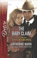 The Baby Claim di Catherine Mann edito da Harlequin Desire