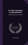 St. Paul's Teaching On Sanctification di James Morison edito da Palala Press