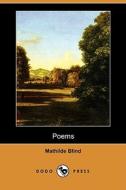 Poems (dodo Press) di Mathilde Blind edito da Dodo Press