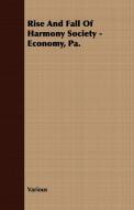 Rise And Fall Of Harmony Society - Economy, Pa. di Various edito da Sullivan Press