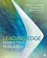 Leading Edge Marketing Research: 21st-Century Tools and Practices di Robert J. Kaden edito da PAPERBACKSHOP UK IMPORT