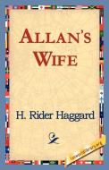 Allan's Wife di H. Rider Haggard edito da 1st World Library - Literary Society