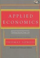 Applied Economics: Thinking Beyond Stage One di Thomas Sowell edito da Blackstone Audiobooks