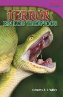 Terror En Los Trópicos (Terror in the Tropics) (Spanish Version) (Challenging) di Timothy Bradley edito da SHELL EDUC PUB