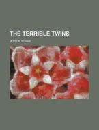 The Terrible Twins di Edgar Jepson edito da Rarebooksclub.com