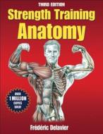 Strength Training Anatomy Package 3rd Edition with DVD di Frederic Delavier edito da Human Kinetics Publishers