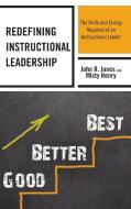 Redefining Instructional Leadership di John R. Jones, Misty Henry edito da Rowman & Littlefield