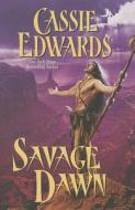 Savage Dawn di Cassie Edwards edito da Montlake Romance