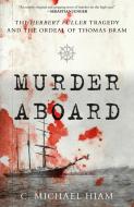 Murder Aboard di C. Michael Hiam edito da Rowman & Littlefield