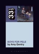 Tori Amos's Boys for Pele di Amy (Independent Scholar Gentry edito da Bloomsbury Publishing Plc