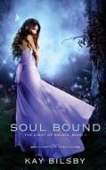 Soul Bound di Kay Bilsby edito da Createspace