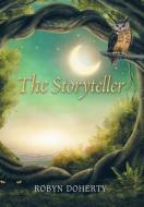 The Storyteller di Robyn Doherty edito da Xlibris