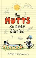 The Mutts Summer Diaries di Patrick Mcdonnell edito da ANDREWS & MCMEEL