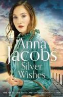A Silver Wish: Book 1 in the Brand New Jubilee Lake Series by Beloved Author Anna Jacobs A Silver Wish: Book 1 in the Brand New Jubilee Lake Series by Beloved Author Anna Jacobs