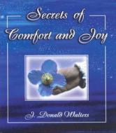 Secrets of Comfort and Joy di Swami Kriyananda edito da Crystal Clarity Publishers