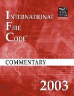 2003 International Fire Code Commentary di International Code Council, (Internation International Code Council edito da International Code Council