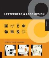 Letterhead And Logo Design 8 di Top Studio Design edito da Rockport Publishers Inc.