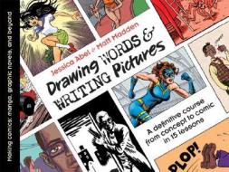 Drawing Words & Writing Pictures di Jessica Abel, Matt Madden edito da Roaring Brook Press