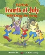 Celebrate Fourth of July with Champ, the Scamp di Alma Flor Ada, F. Isabel Campoy edito da Santillana USA Publishing Company