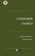 Consumer Panels di Seymour Sudman, Robert Ferber edito da Marketing Classics Press