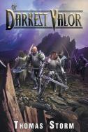 Of Darkest Valor di Thomas Storm edito da Page Publishing, Inc.