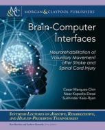 Brain-Computer Interfaces di Cesar Marquez-Chin, Naaz Kapadia-Desai, Sukhvinder Kalsi-Ryan edito da Morgan & Claypool Publishers