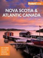 Fodor's Nova Scotia & Atlantic Canada di Fodor's Travel Guides edito da Random House USA Inc