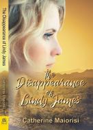 The Disappearance of Lindy James di Catherine Maiorisi edito da BELLA BOOKS