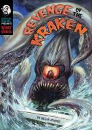 Revenge of the Kraken di Megan Atwood edito da STONE ARCH BOOKS