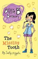 The Missing Tooth di Sally Rippin edito da Kane/Miller Book Publishers