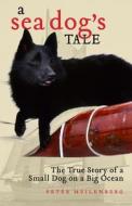 A Sea Dog's Tale di Peter Muilenburg edito da Rowman & Littlefield