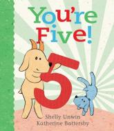 You're Five! di Shelly Unwin edito da ALLEN & UNWIN