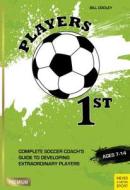 Players 1st di Bill Dooley edito da Meyer & Meyer Sport (UK) Ltd