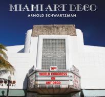 Miami Art Deco di Arnold Schwartzman edito da PALAZZO ED