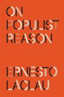 On Populist Reason di Ernesto Laclau edito da Verso Books