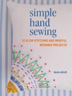 SIMPLE HAND SEWING di STRUTT LAURA edito da RYLAND PETERS & SMALL